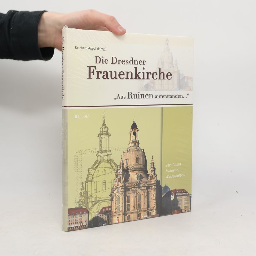 Reinhard Appel Die Dresdner Frauenkirche
