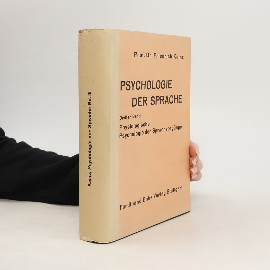 Friedrich Kainz Psychologie der Sprache III.