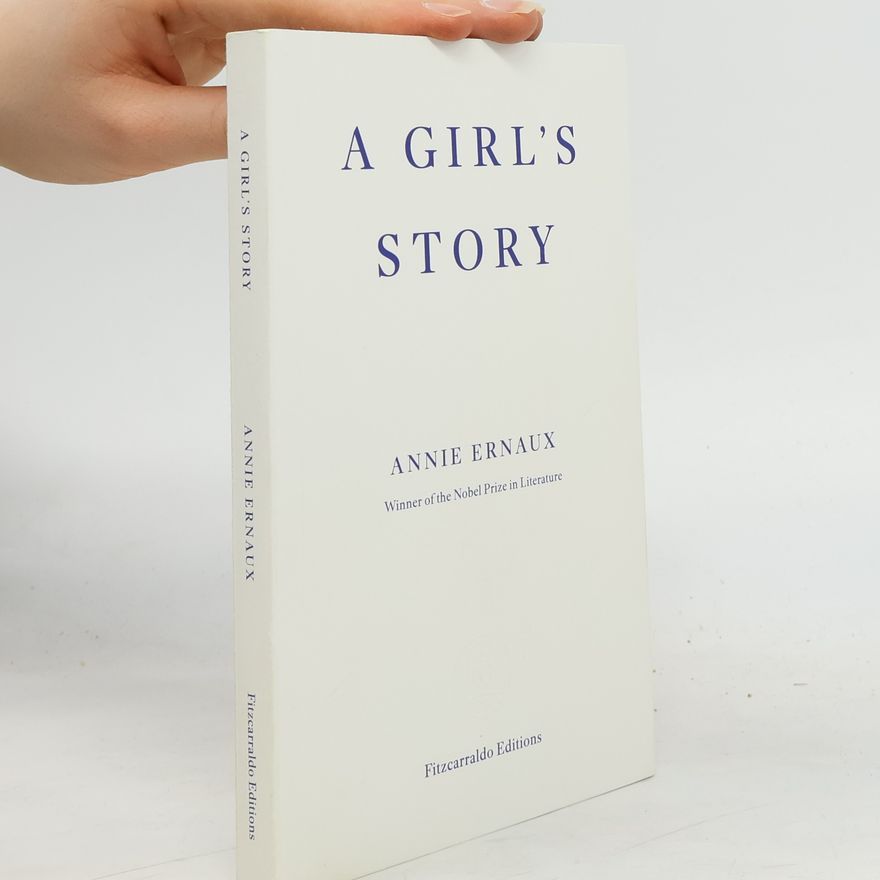 Annie Ernaux A Girl's Story