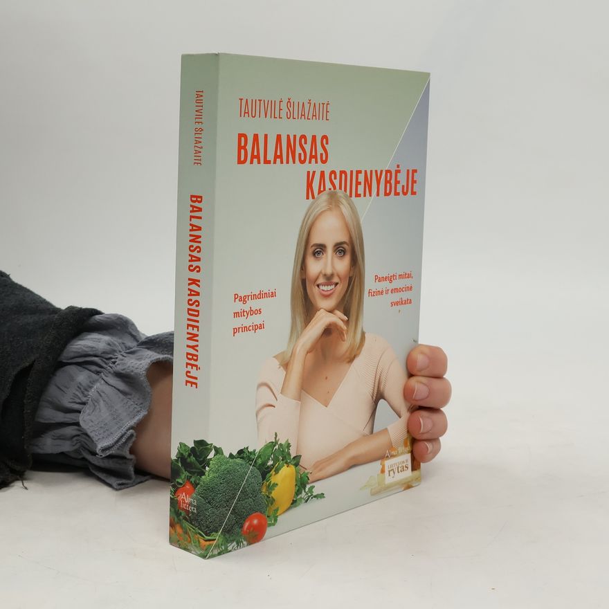 Tautvilé Šliažaité Balansas Kasdienybéje