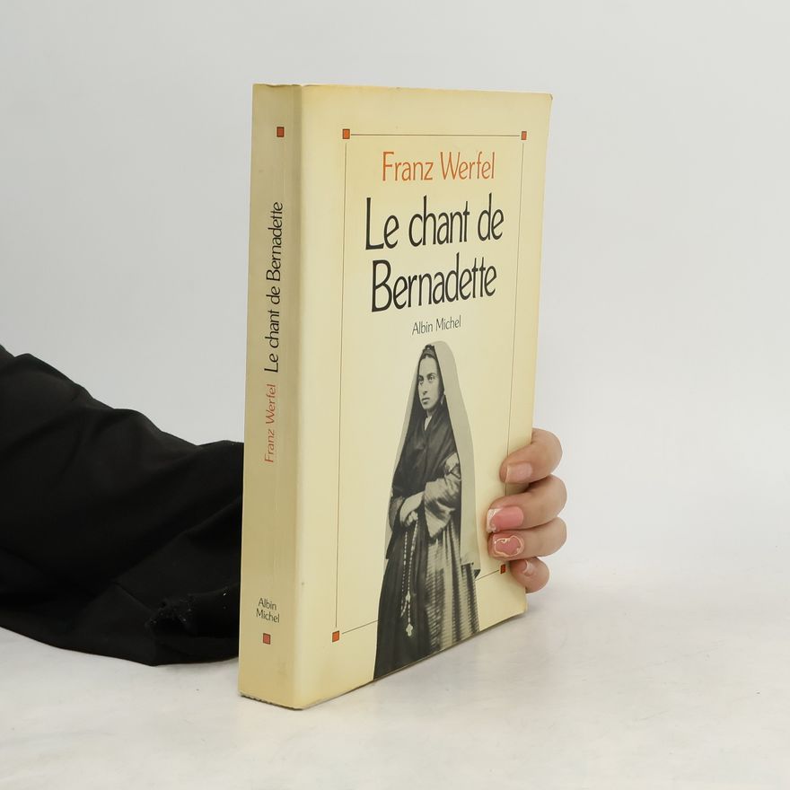 Franz Werfel Le chant de Bernadette