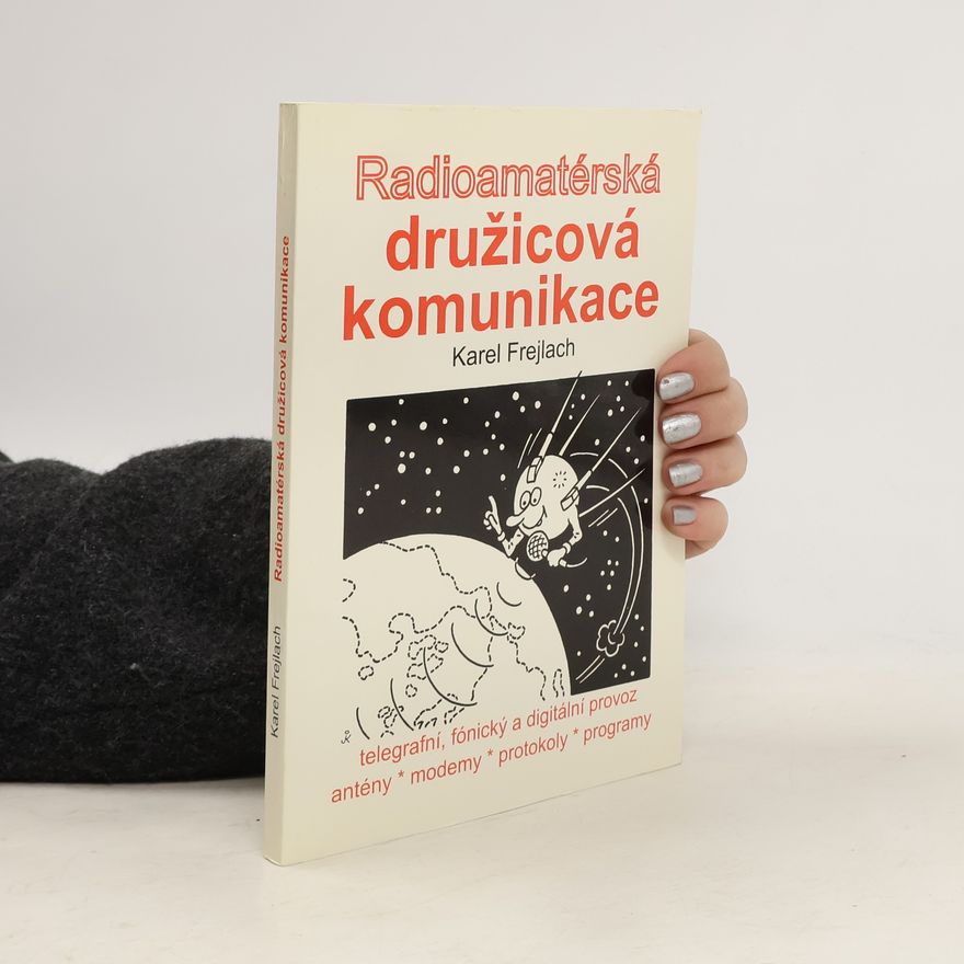 Karel Frejlach Radioamatérská družicová komunikace