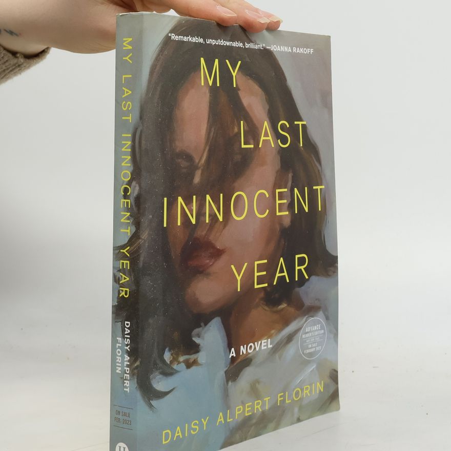 Daisy Alpert Florin My Last Innocent Year