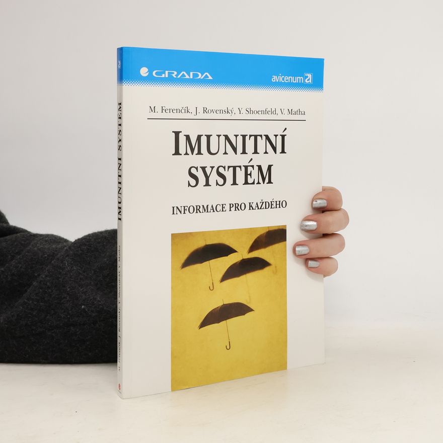 Miroslav Ferenčík Imunitní systém. Informace pro každého