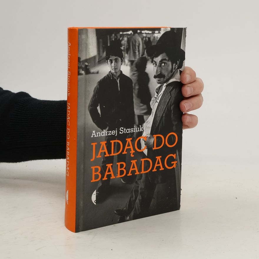 Andrzej Stasiuk Jadąc do Babadag