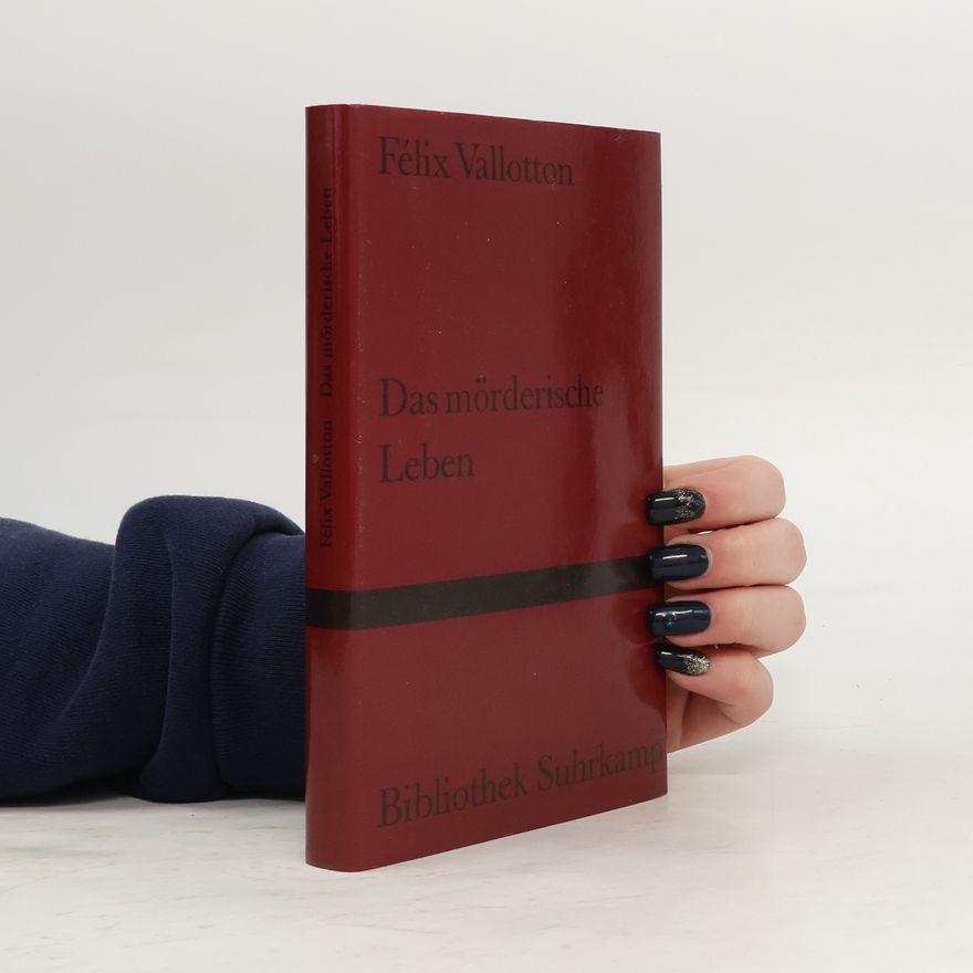 Félix Vallotton Bibliothek Suhrkamp: Das mörderische Leben