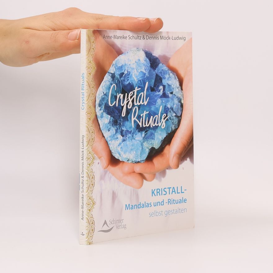 Anne-Mareike Schultz Crystal Rituals