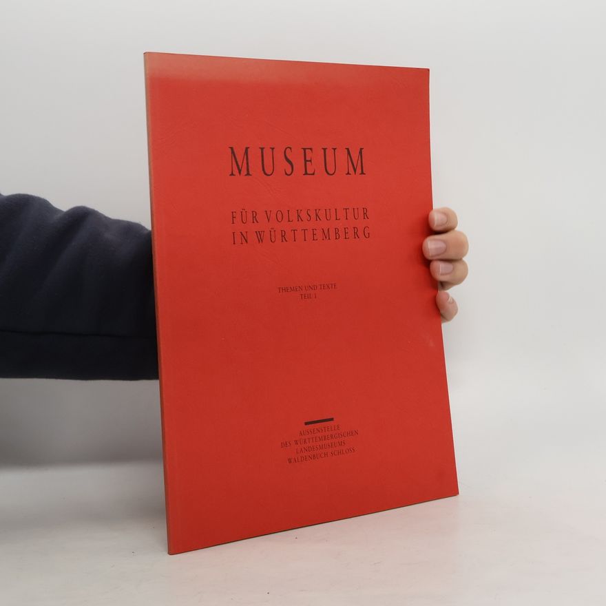 Autorenkollektiv Museum für Volkskultur in Württemberg