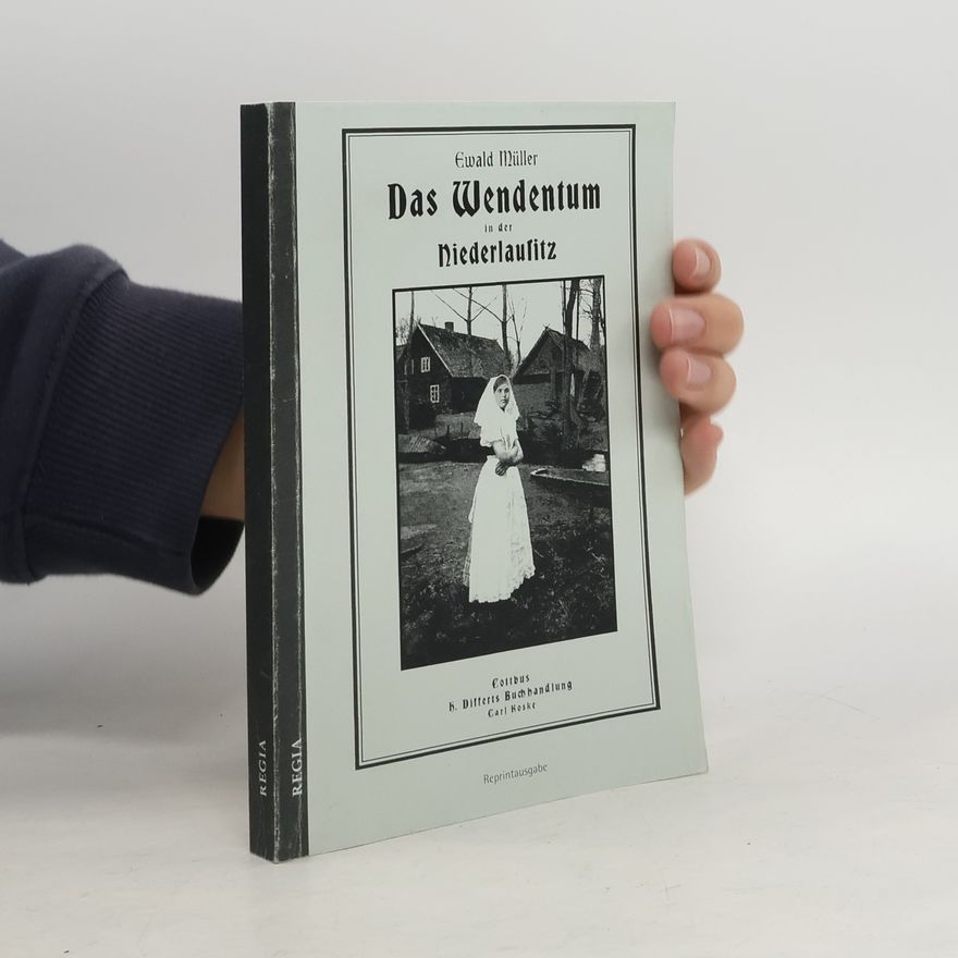 Ewald Müller Das Wendentum in der Niederlausitz