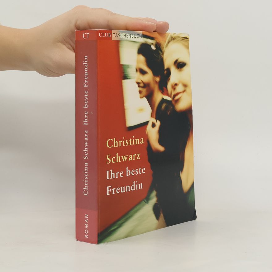 Christina Schwarz Ihre beste Freundin