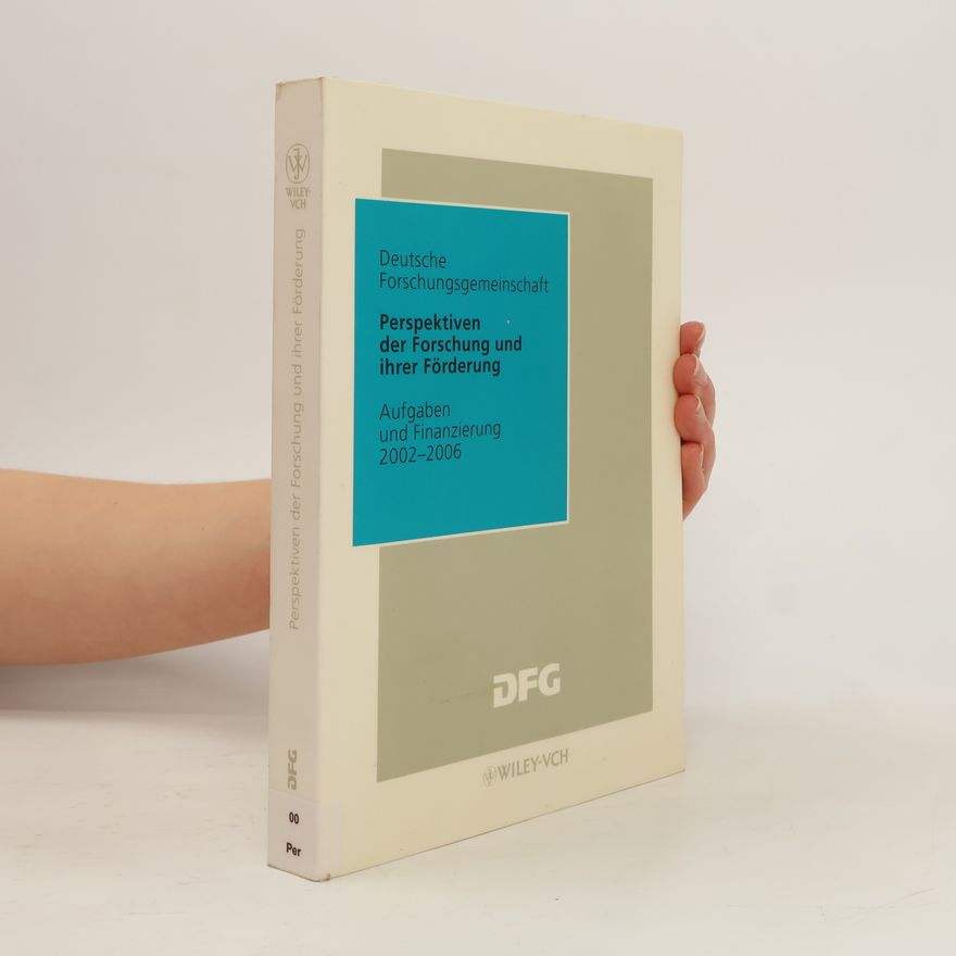 Deutsche Forschungsgemeinschaft Deutsche Forschungsgemeinschaft: Perspektiven der Forschung und ihrer Förderung