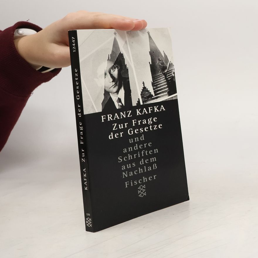Franz Kafka Zur Frage der Gesetze und andere Schriften aus dem Nachlaß