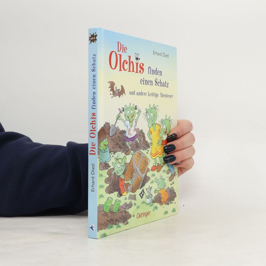 Erhard Dietl Die Olchis finden einen Schatz und andere krötige Abenteuer