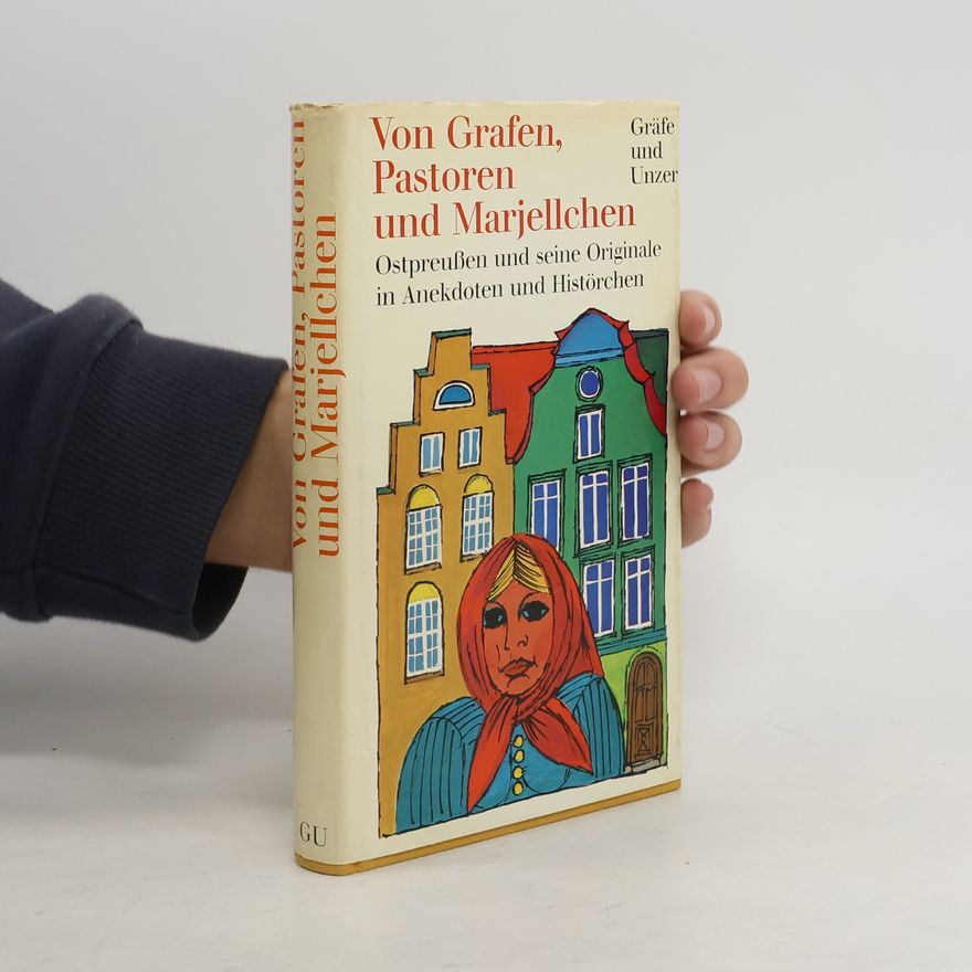 Wilhelm Matull Von Grafen, Pastoren und Marjellchen
