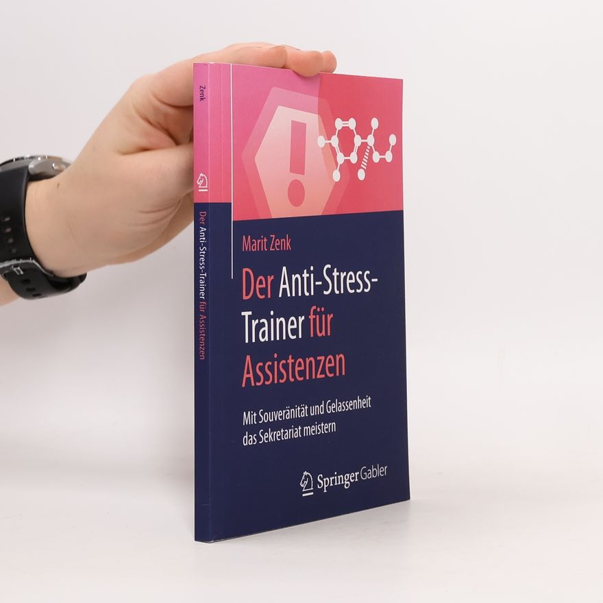 Marit Zenk Der Anti-Stress-Trainer für Assistenzen
