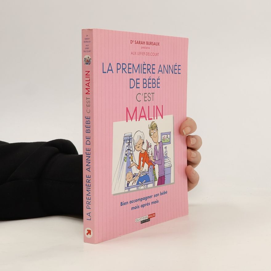 Sarah Bursaux La première année de bébé, c'est malin