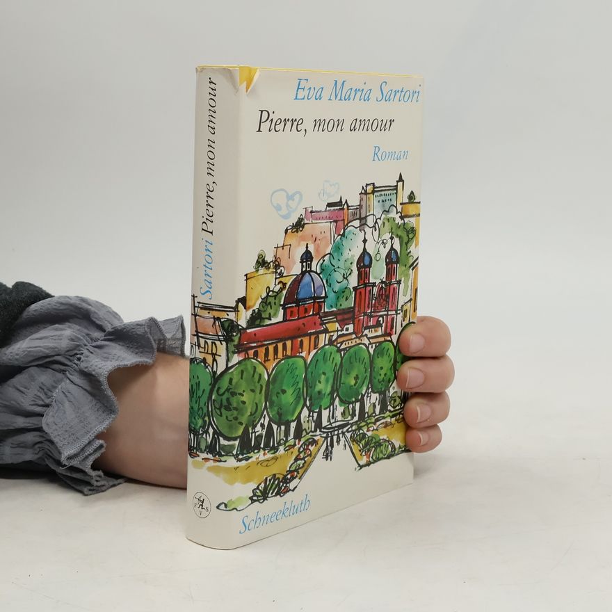 Eva Maria Sartori Pierre, mon amour