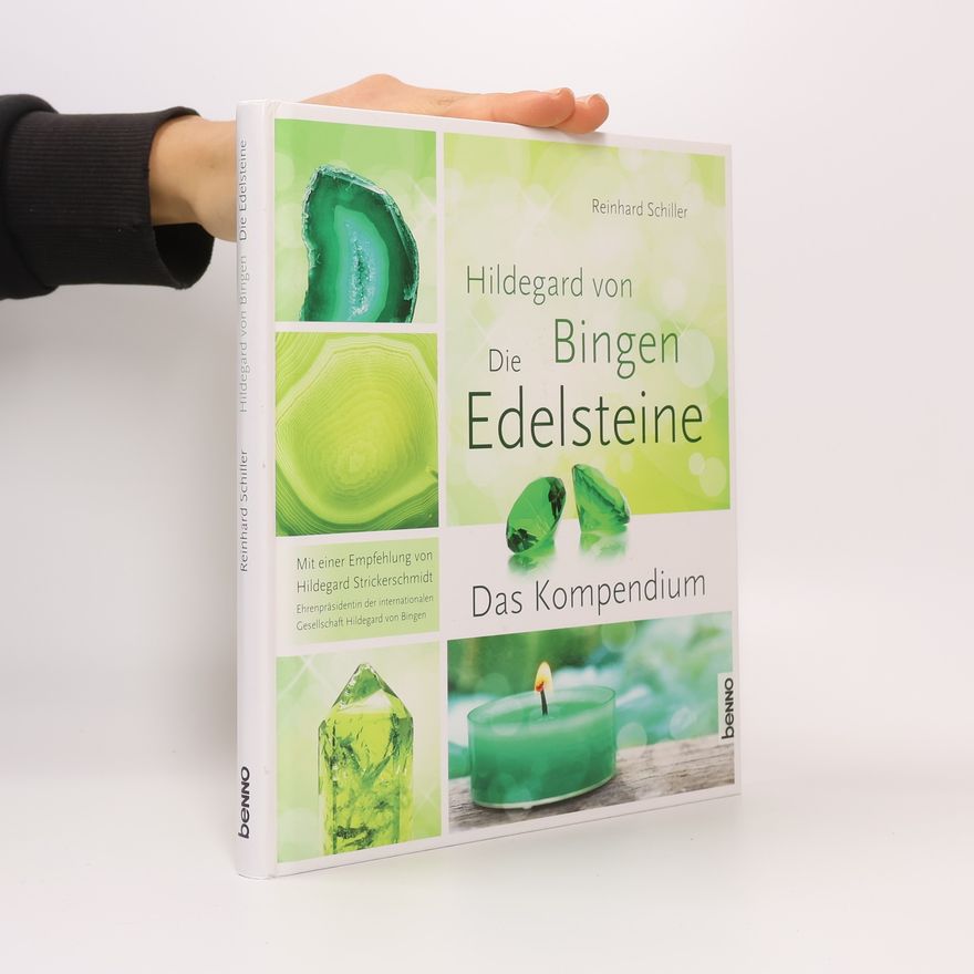 Reinhard Schiller Hildegard von Bingen - die Edelsteine und Metalle