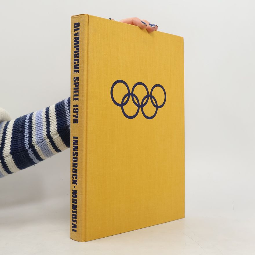 Autorenkollektiv Olympische Spiele 1976 Innsbruck - Montreal
