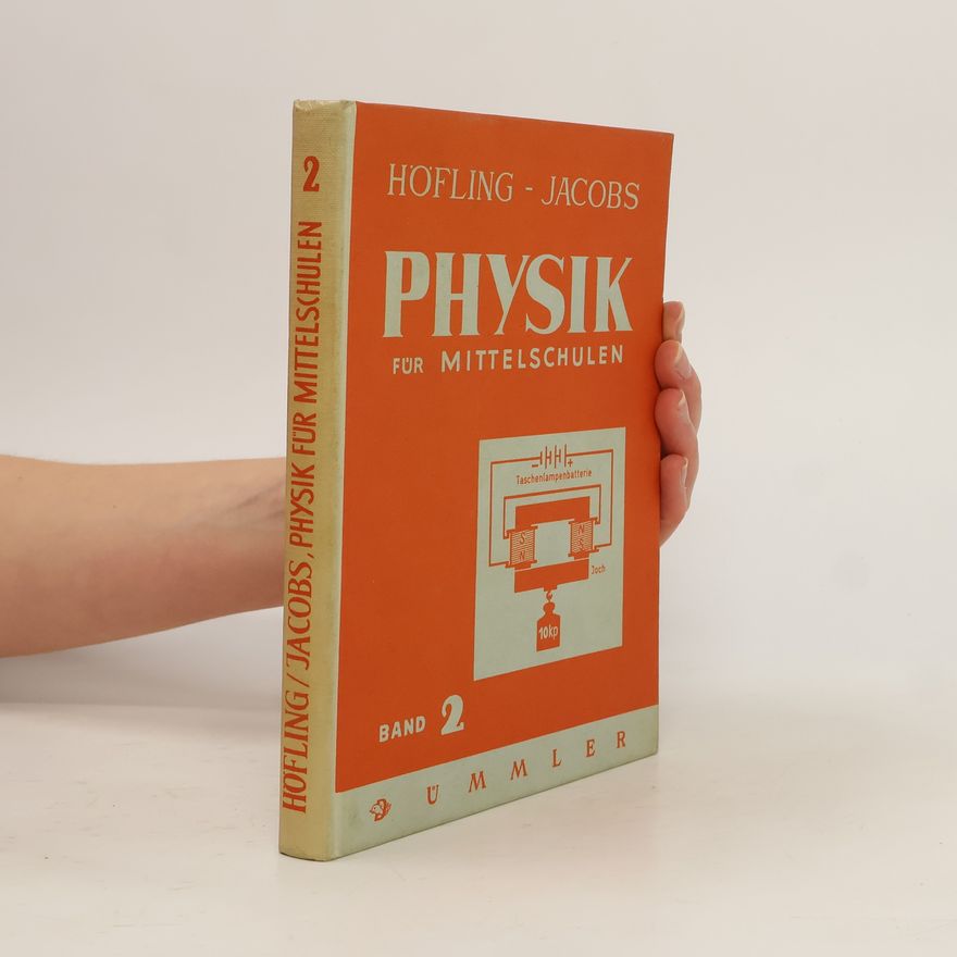 Oskar Höfling Physik für Mittelschulen