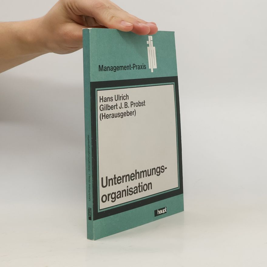 Hans Ulrich Unternehmungsorganisation