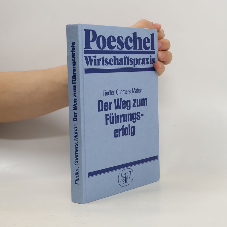 Fred Edward Fiedler Der Weg zum Führungserfolg