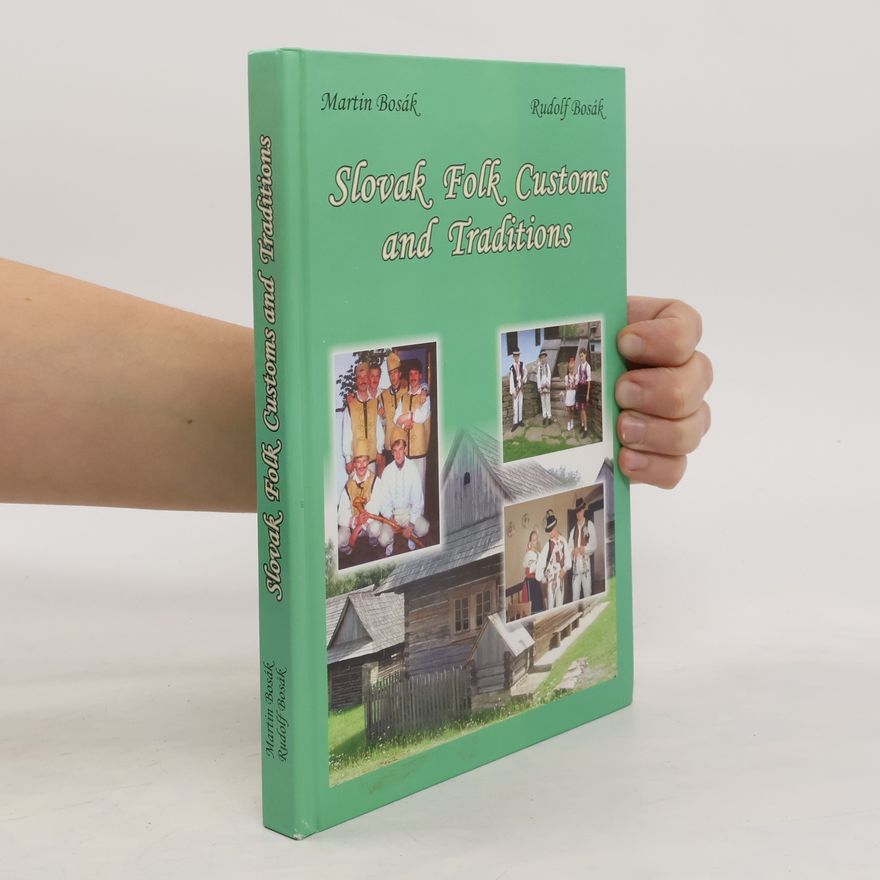 Rudolf Bosák Slovak Folk Customs and Traditions