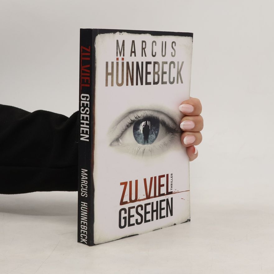 Marcus Hünnebeck Zu viel gesehen