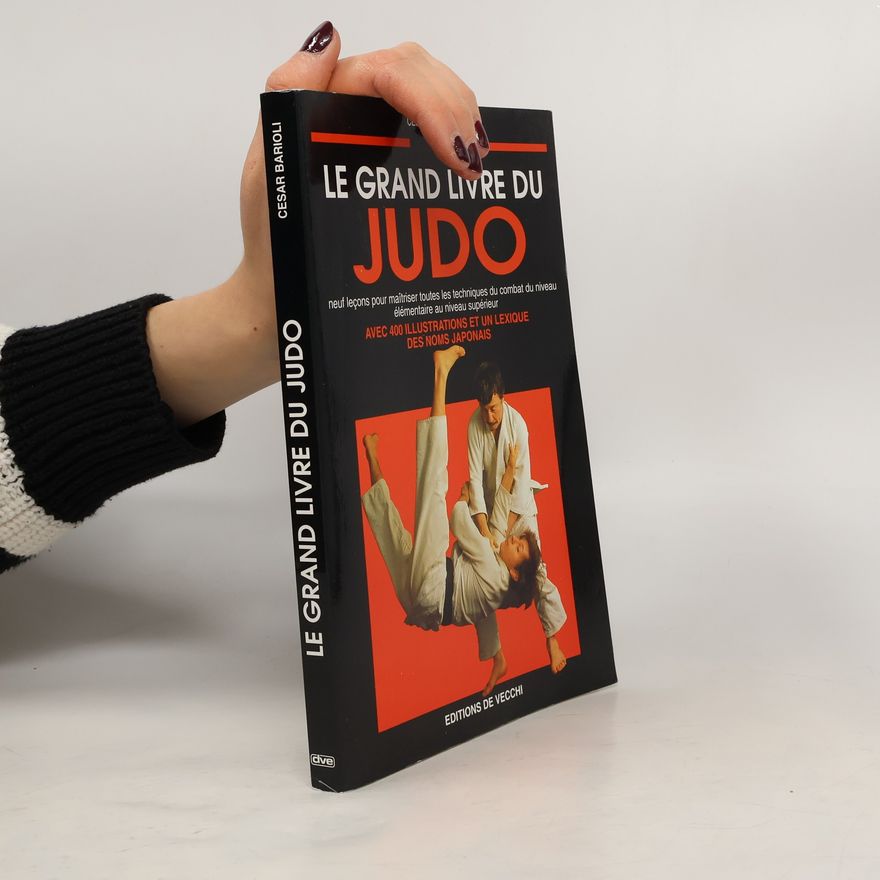 César Barioli Le grand livre du judo