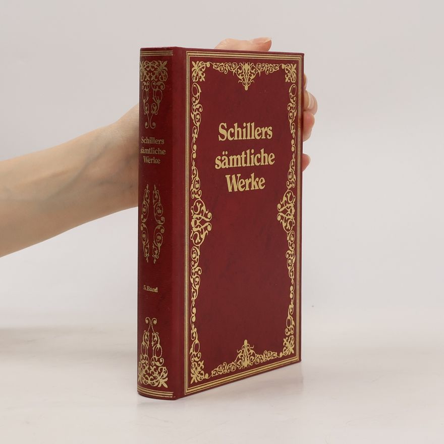 Friedrich Schiller Schillers sämtliche Werke 5