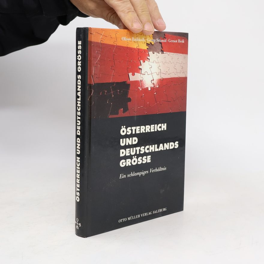 Oliver Rathkolb Österreich und Deutschlands Grösse