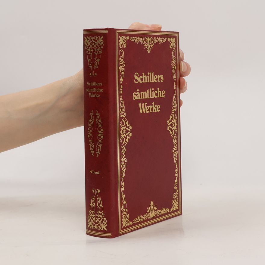 Friedrich Schiller Schillers sämtliche Werke 4