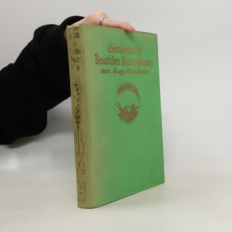 Hugo Reinhofer Geschichte des Deutschen Bauernstandes