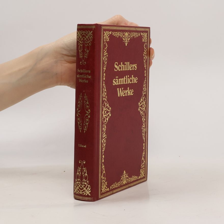 Friedrich Schiller Schillers sämtliche Werke 7