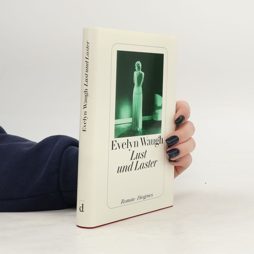 Evelyn Waugh Lust und Laster