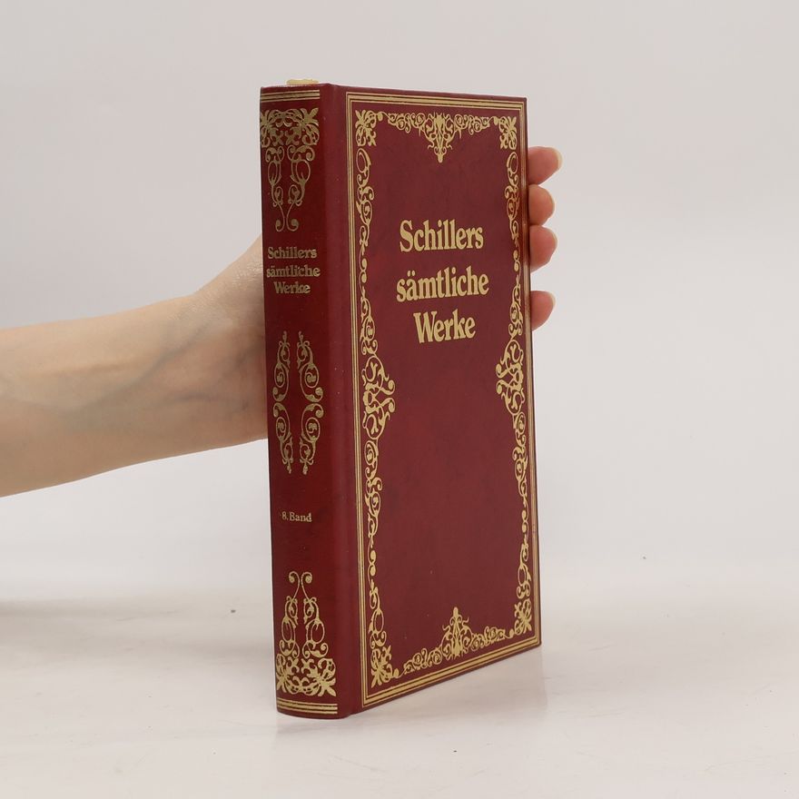 Friedrich Schiller Schillers sämtliche Werke 8