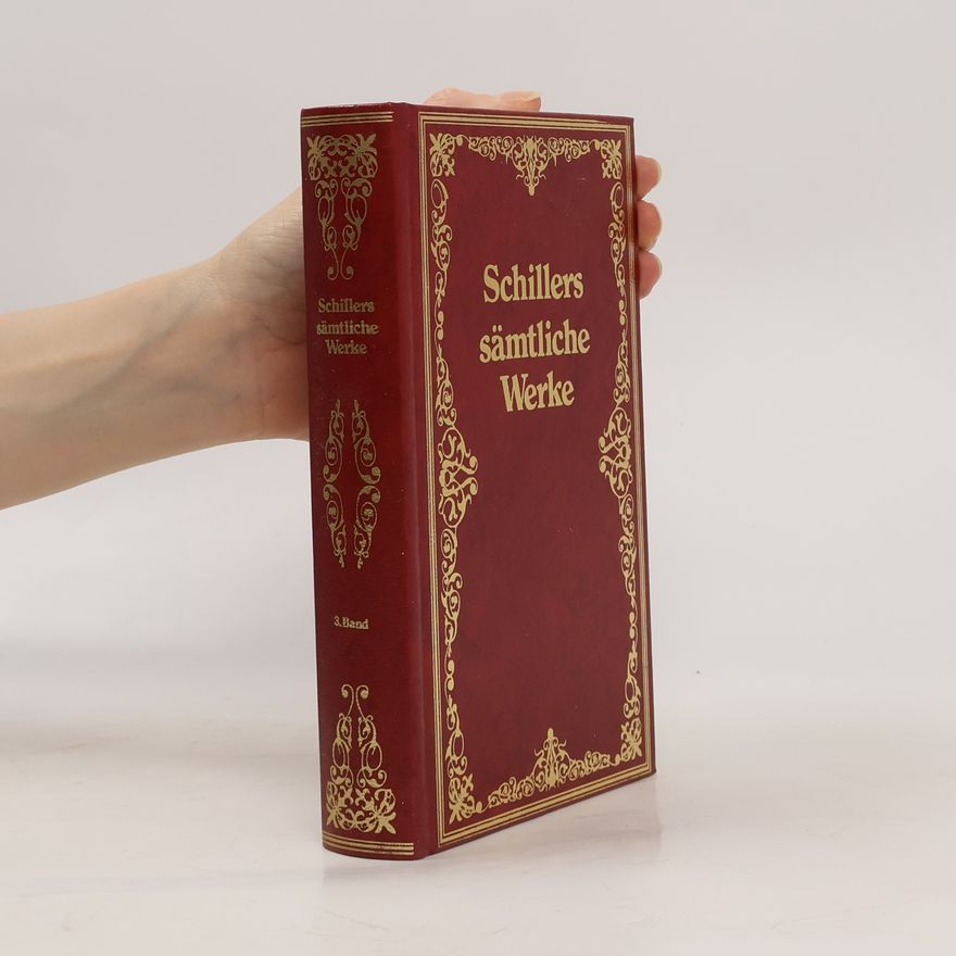 Friedrich Schiller Schillers sämtliche Werke 3