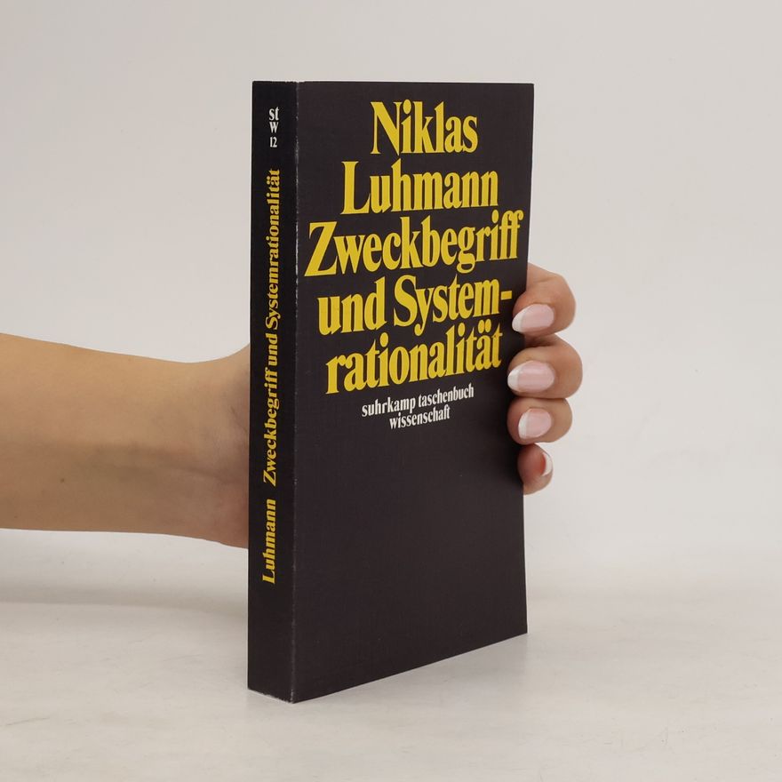 Niklas Luhmann Zweckbegriff und Systemrationalität