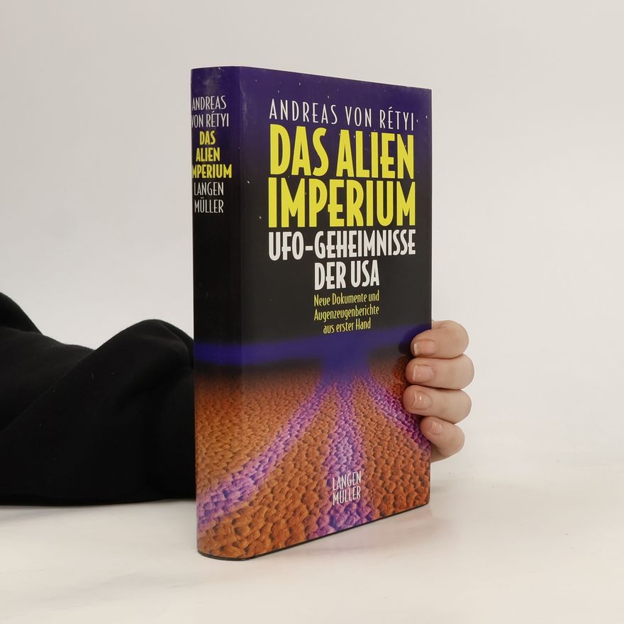 Andreas von Rétyi Das Alien-Imperium