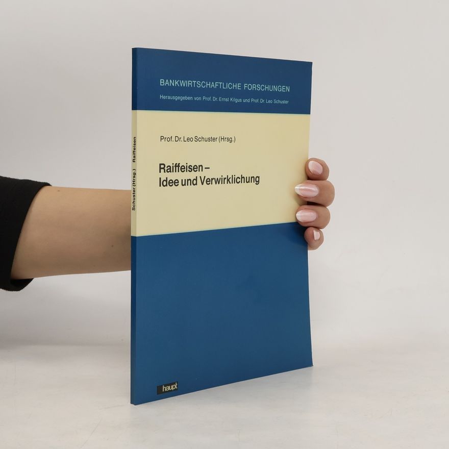 Leo Schuster Raiffeisen, Idee und Verwirklichung