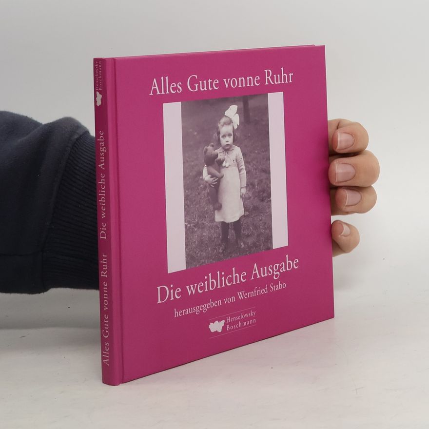 Wernfried Stabo Alles Gute vonne Ruhr. Die weibliche Ausgabe. Das Geschenkbuch für alle Fräukes