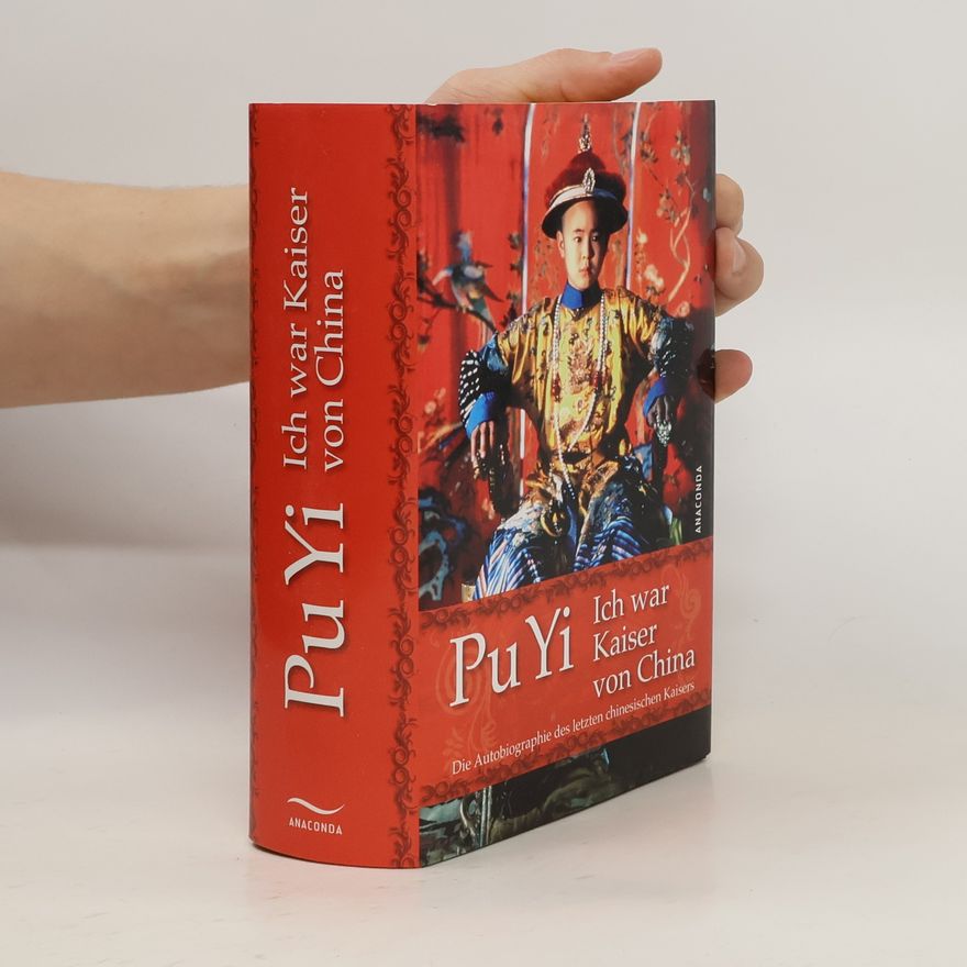 Puyi Ich war Kaiser von China