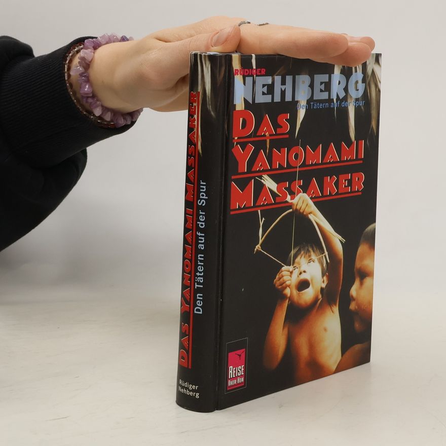 Rüdiger Nehberg Das Yanomami-Massaker