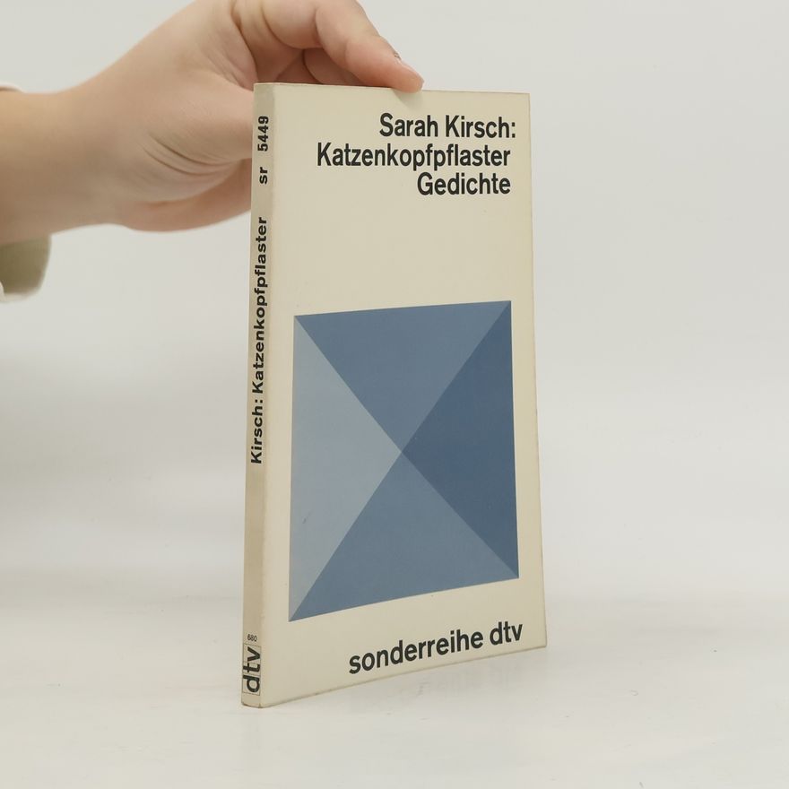 Sarah Kirsch Katzenkopfpflaster. Gedichte