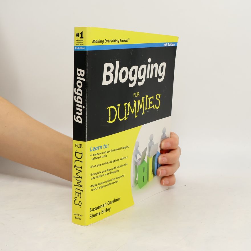 Susannah Gardner Blogging For Dummies - 4th Edition
