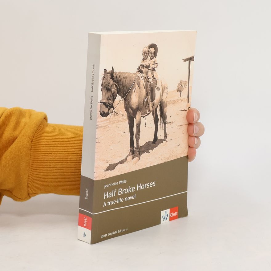 Jeannette Walls Half Broke Horses