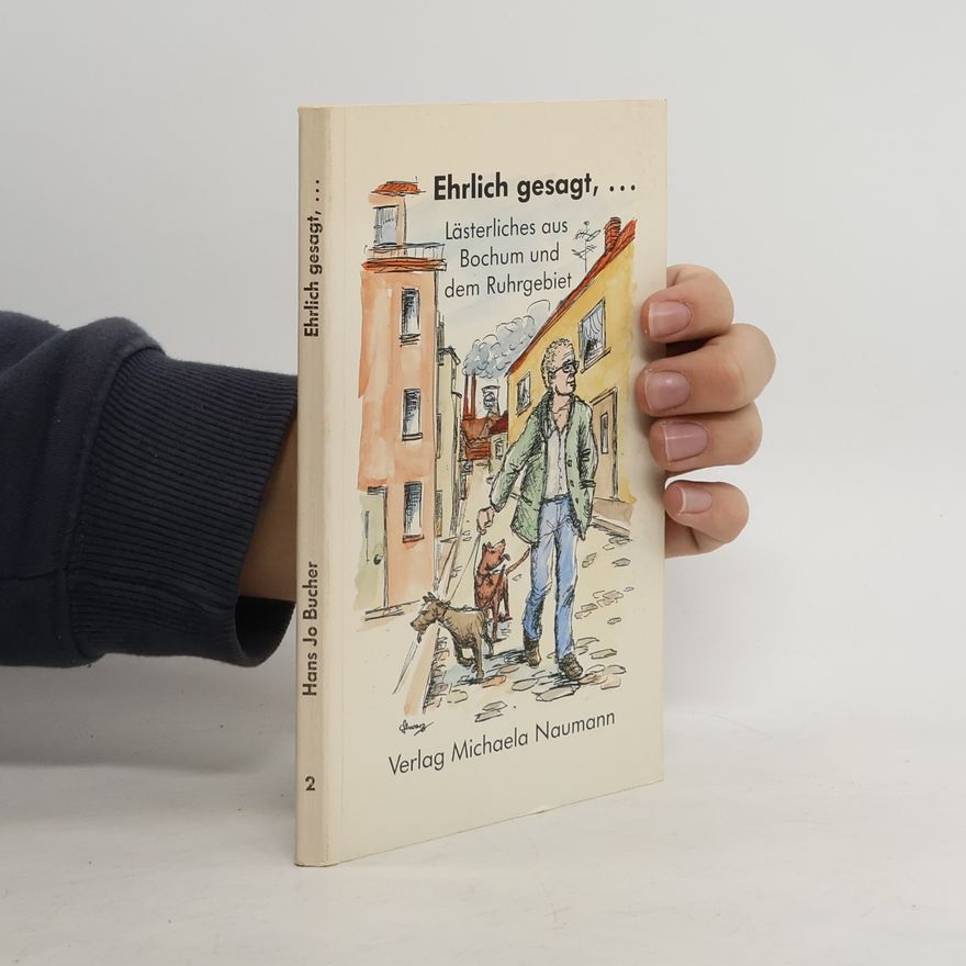 Hans Jo Bucher Ehrlich gesagt, ...