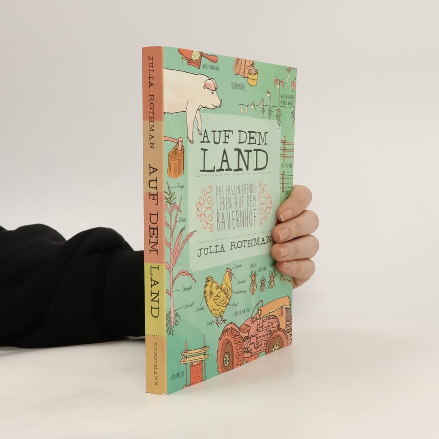 Julia Rothman Auf dem Land