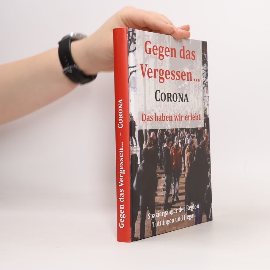 Autorenkollektiv Gegen das Vergessen... Corona