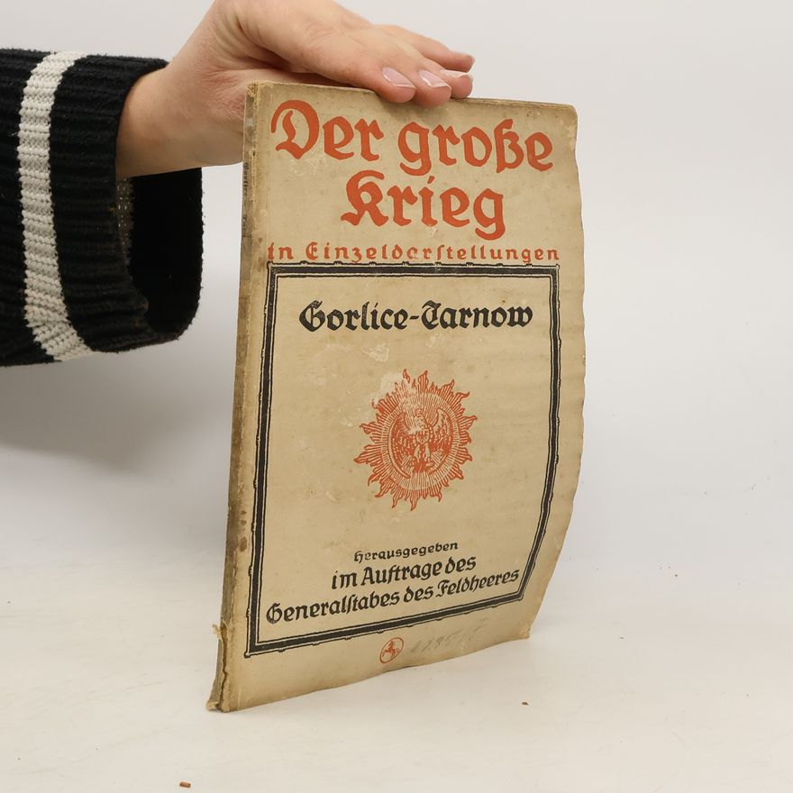 Autorenkollektiv Der große Krieg in Einzeldarstellungen Gorlice-Tarnow